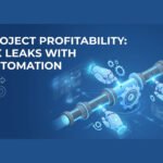 Project Profitability: Fix Leaks with Automation