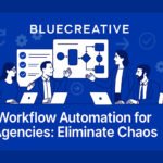 Workflow Automation for Agencies